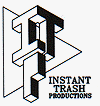 Instant Trash Productions